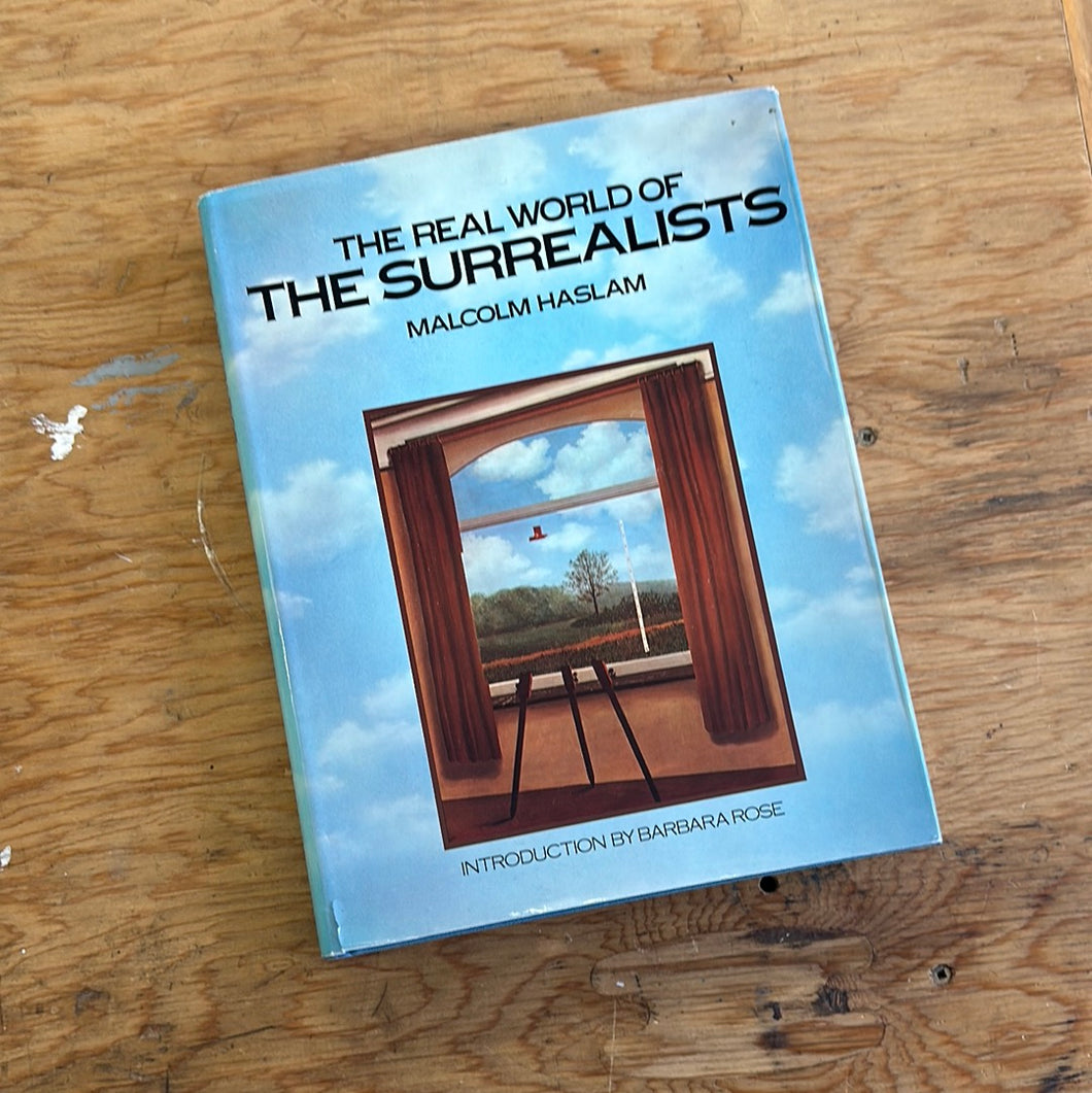 The Real World of The Surrealists - Malcom Haslam 1978